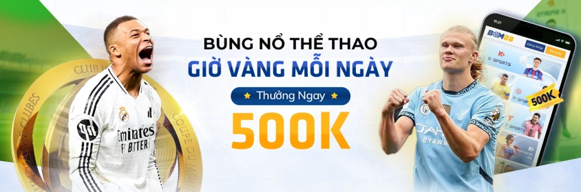 BOM88 Cược Thể Thao giờ vàng (16:00-23:45) - Nhận liền tay 500,000 VND.