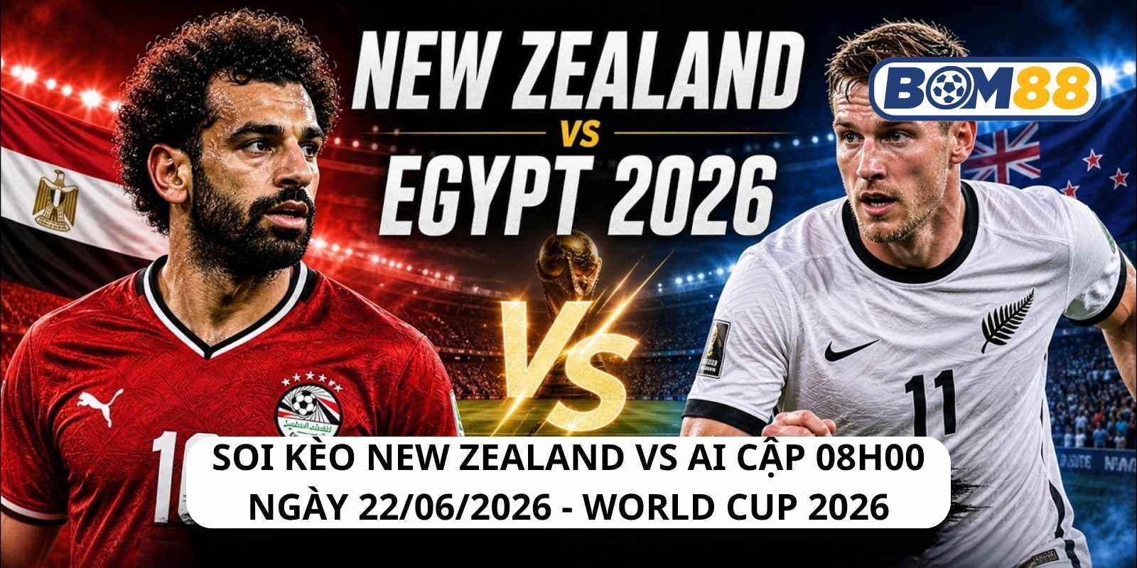 Đánh giá phong độ gần đây của 2 đội New Zealand vs Ai Cập