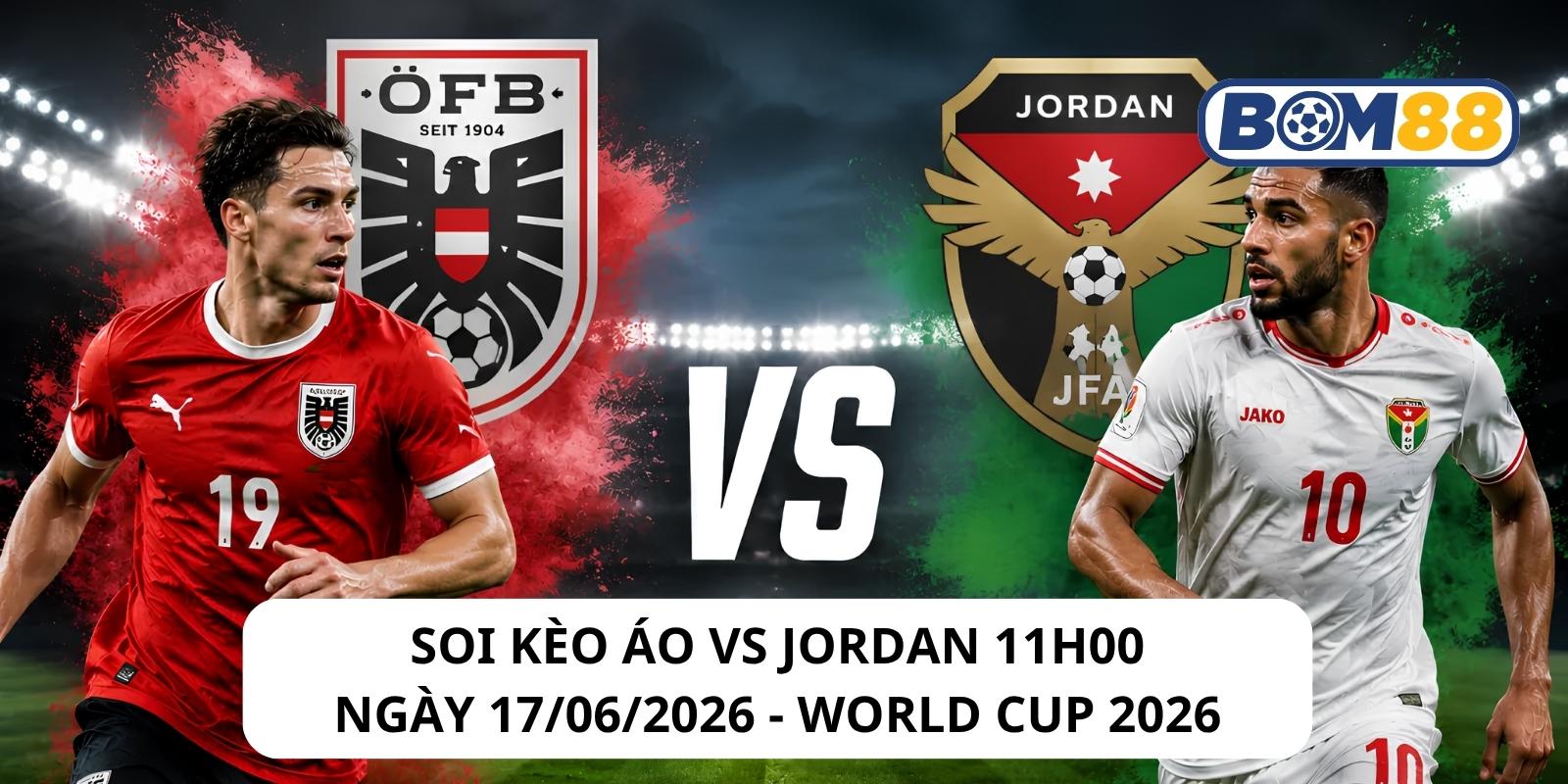 Đánh giá phong độ gần đây của 2 đội Áo vs Jordan