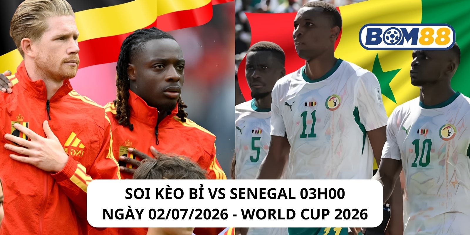 Đánh giá phong độ gần đây của 2 đội Bỉ vs Senegal