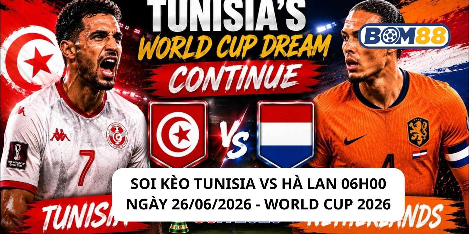 Đánh giá phong độ gần đây của 2 đội Tunisia vs Hà Lan