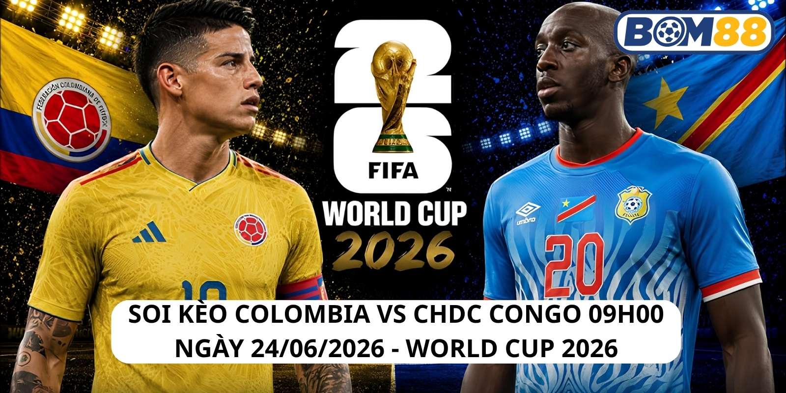 Đánh giá phong độ gần đây của 2 đội Colombia vs CHDC Congo