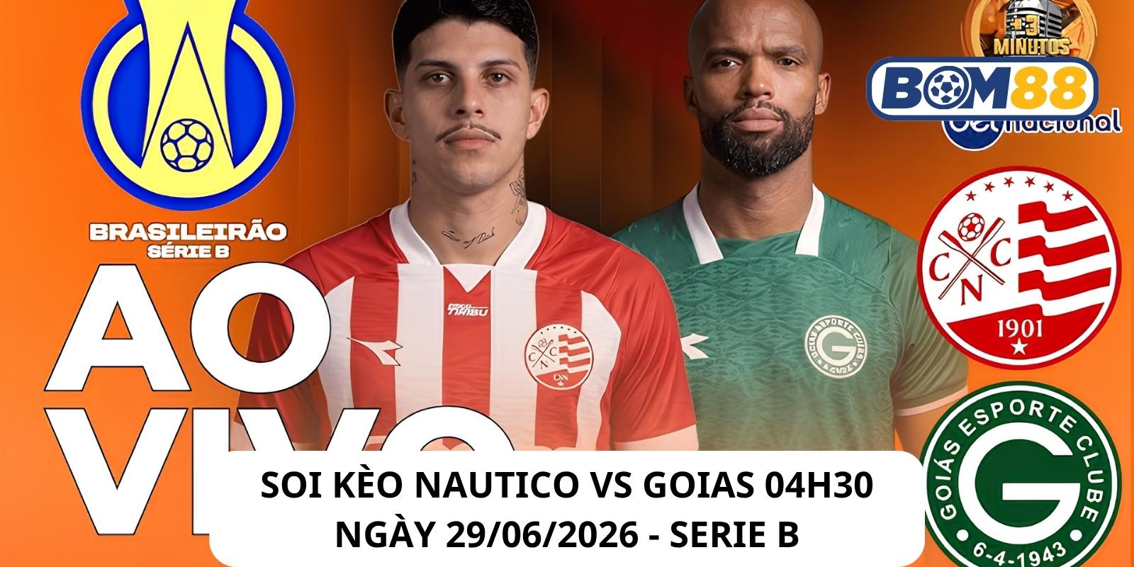 Đánh giá phong độ gần đây của 2 đội Nautico vs Goias