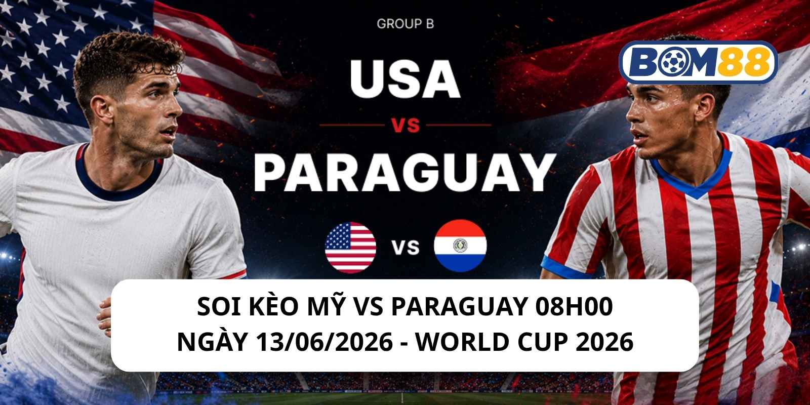 Đánh giá phong độ gần đây của 2 đội Mỹ vs Paraguay