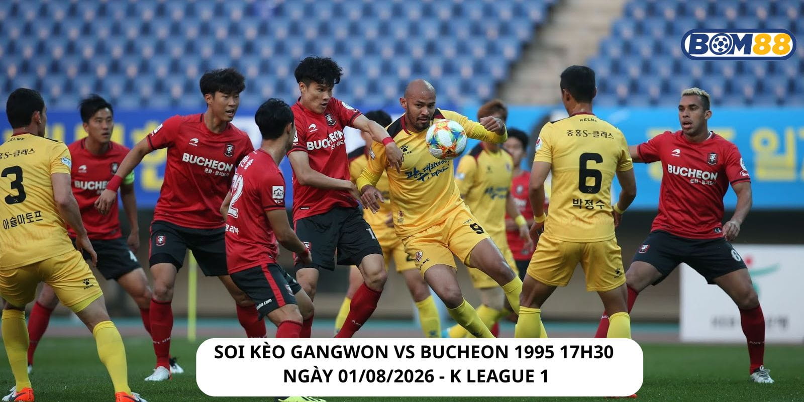 Soi kèo Gangwon vs Bucheon 1995 17h30 ngày 01/08/2026 - K League 1