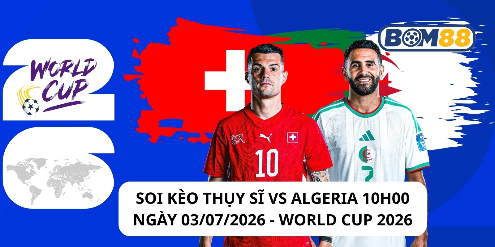 Đánh giá phong độ gần đây của 2 đội Thụy Sĩ vs Algeria