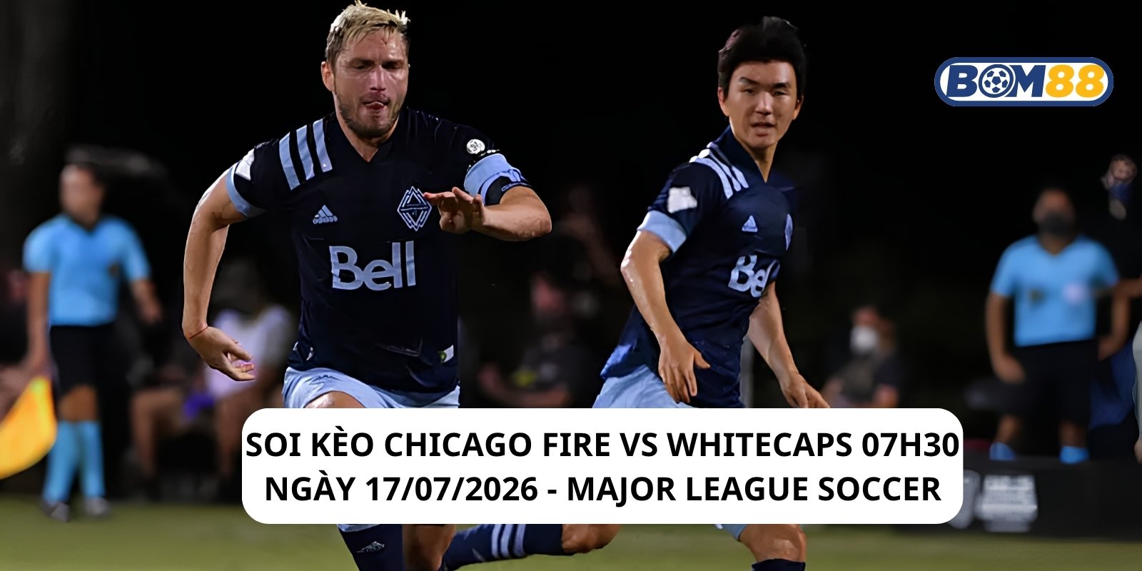 Đánh giá phong độ gần đây của Chicago Fire vs Whitecaps