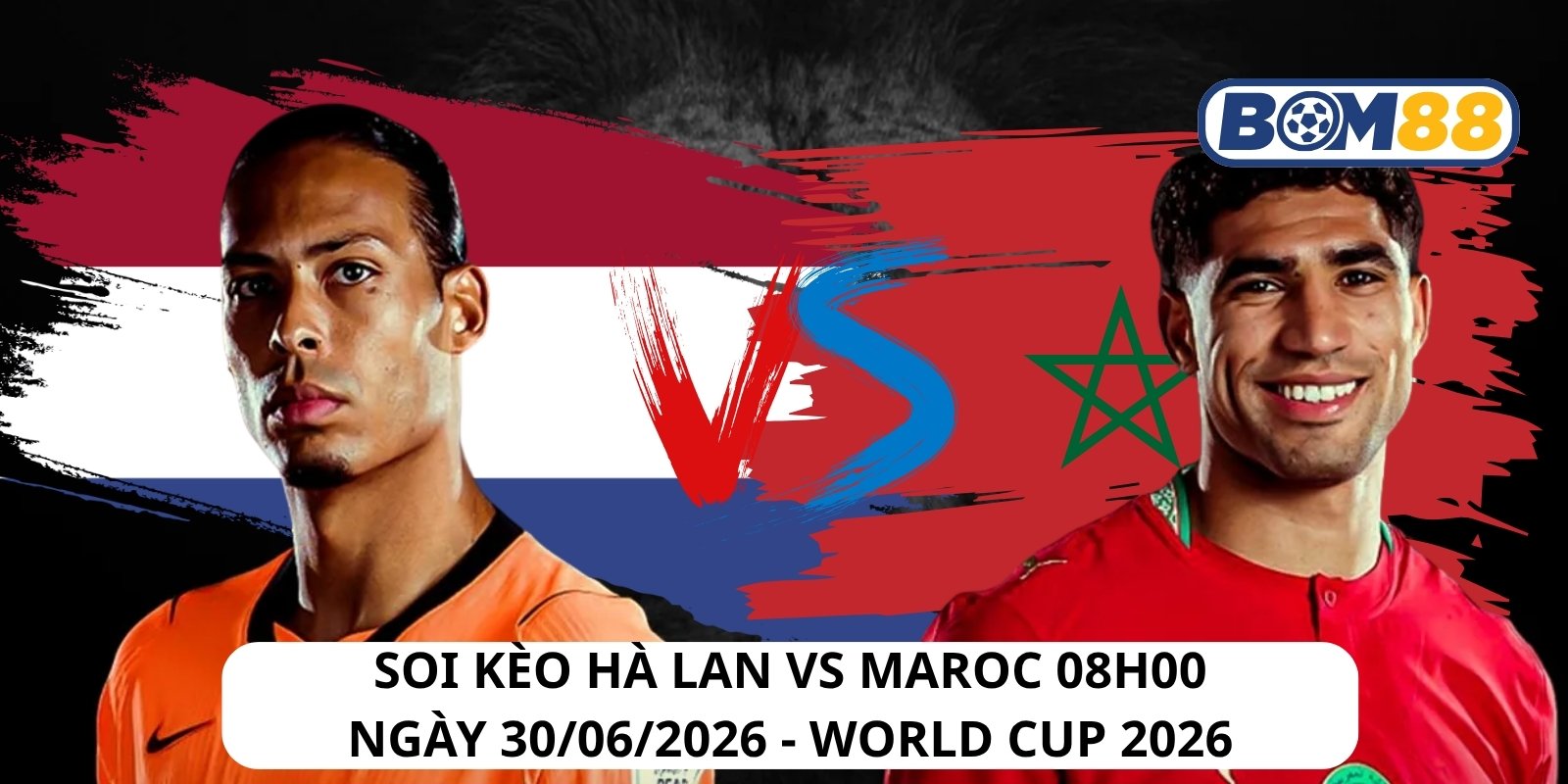 Đánh giá phong độ gần đây của 2 đội Hà Lan vs Maroc