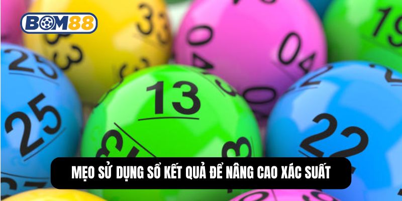 Mẹo sử dụng Sổ Kết Quả để nâng cao xác suất