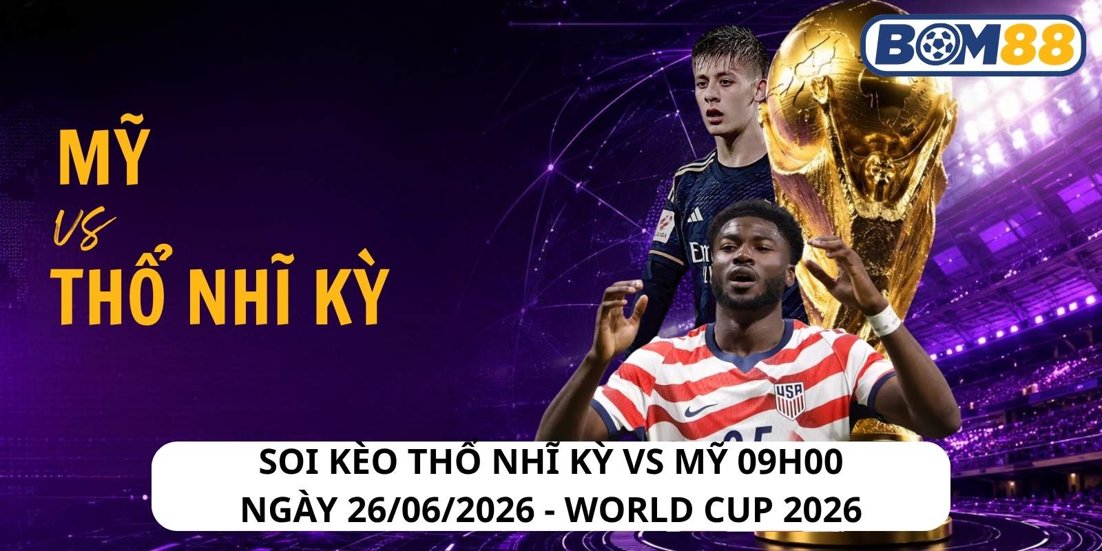 Đánh giá phong độ gần đây của 2 đội Thổ Nhĩ Kỳ vs Mỹ