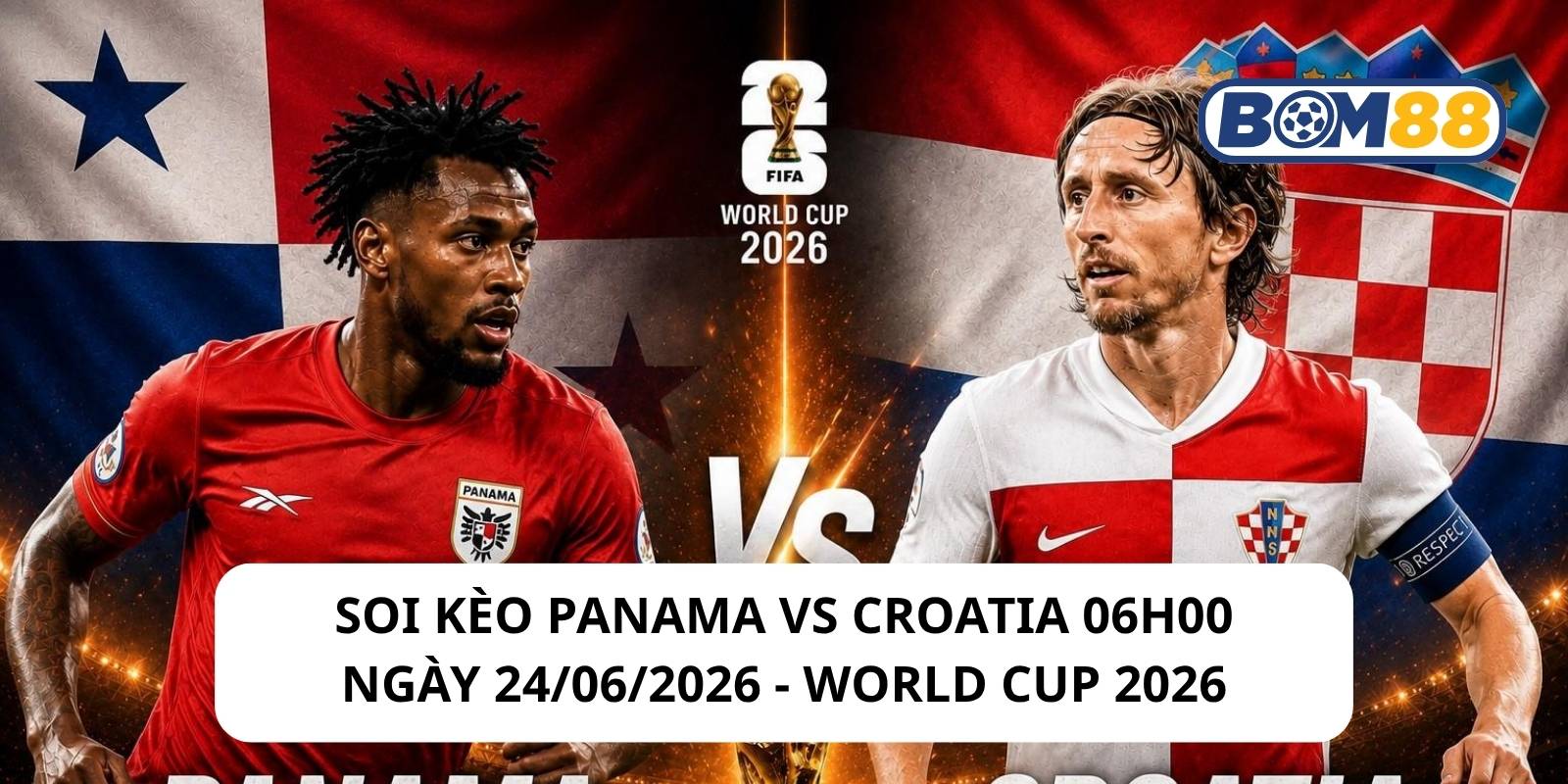 Đánh giá phong độ gần đây của 2 đội Panama vs Croatia