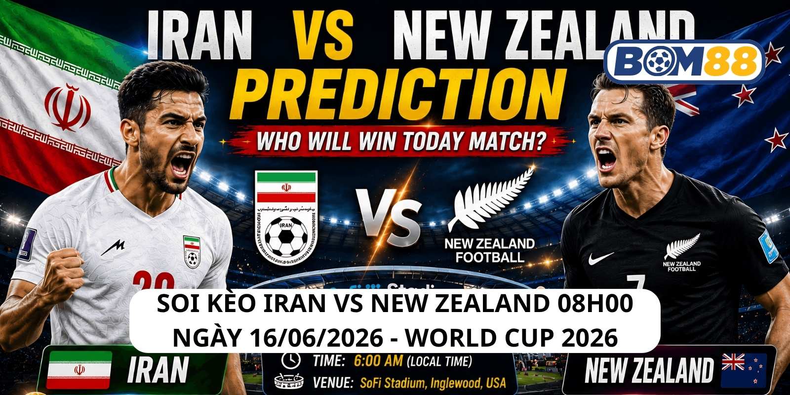 Đánh giá phong độ gần đây của 2 đội Iran vs New Zealand