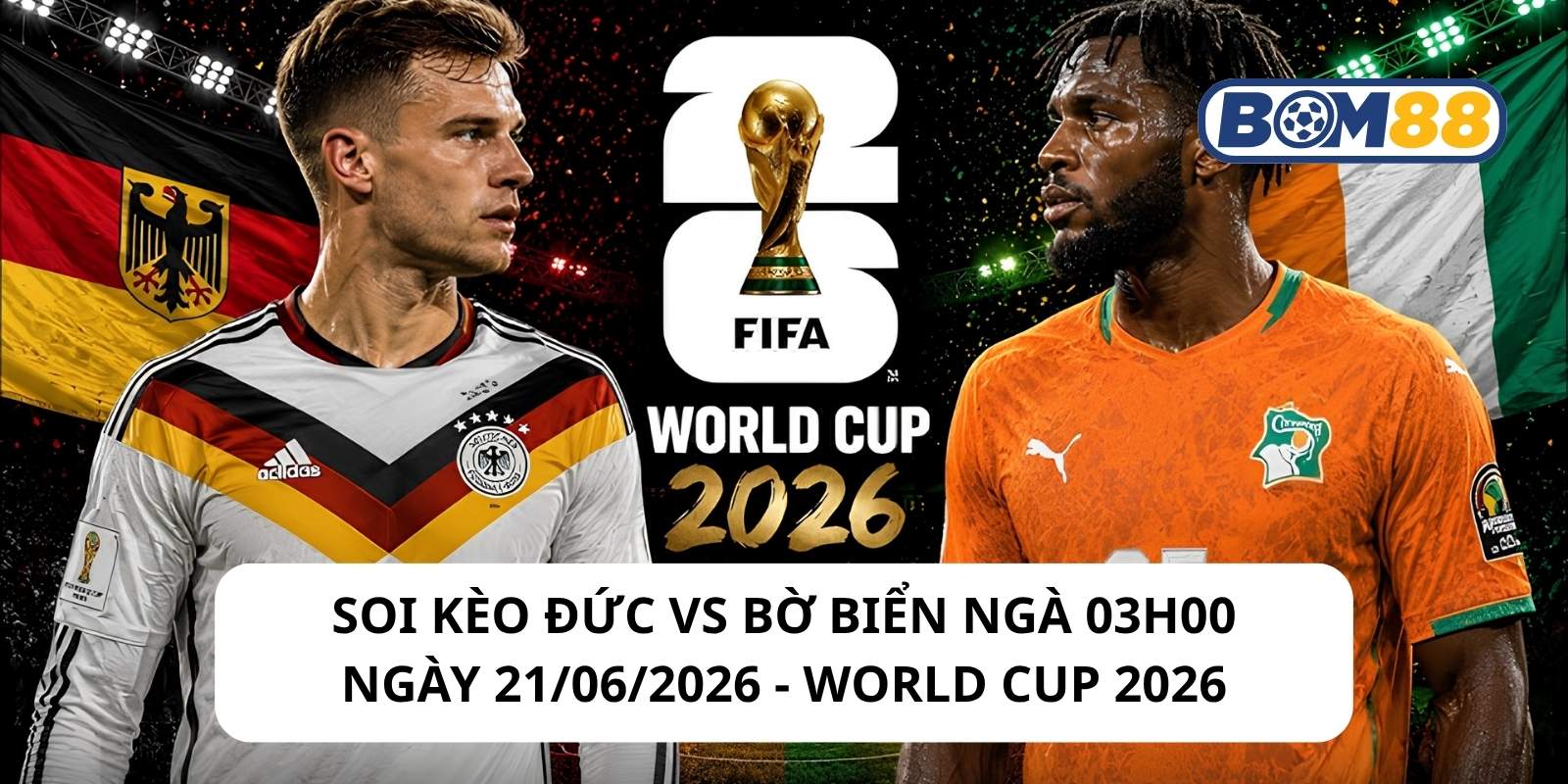 Đánh giá phong độ gần đây của 2 đội Đức vs Bờ Biển Ngà