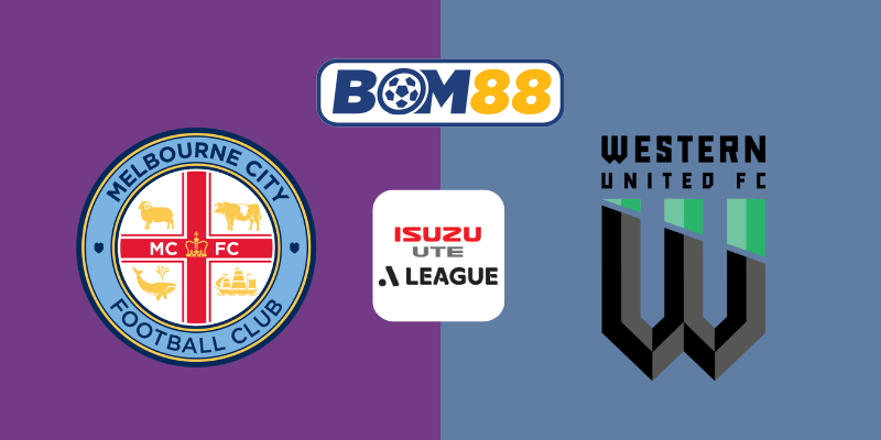 Soi kèo bóng đá Melbourne City vs Western United 16h35, 24/05/2025 - Giải VĐQG Úc BOM88