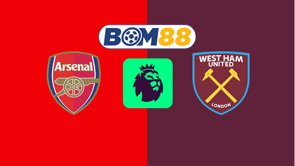 Soi kèo Arsenal vs West Ham 22h00 ngày 22/02/2025 - Ngoại Hạng Anh BOM88