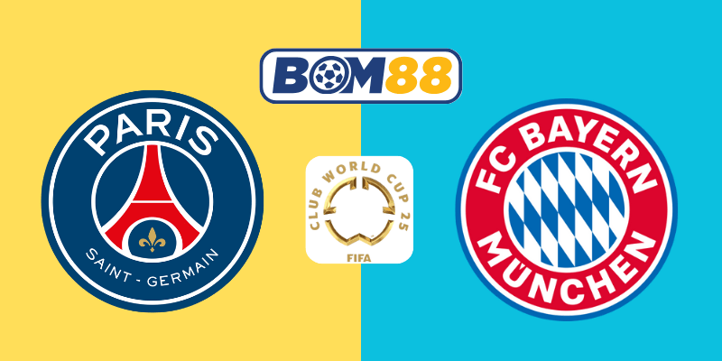 Soi kèo bóng đá PSG vs Bayern Munich 23h00 ngày 05/07/2025 – FIFA Club World Cup BOM88