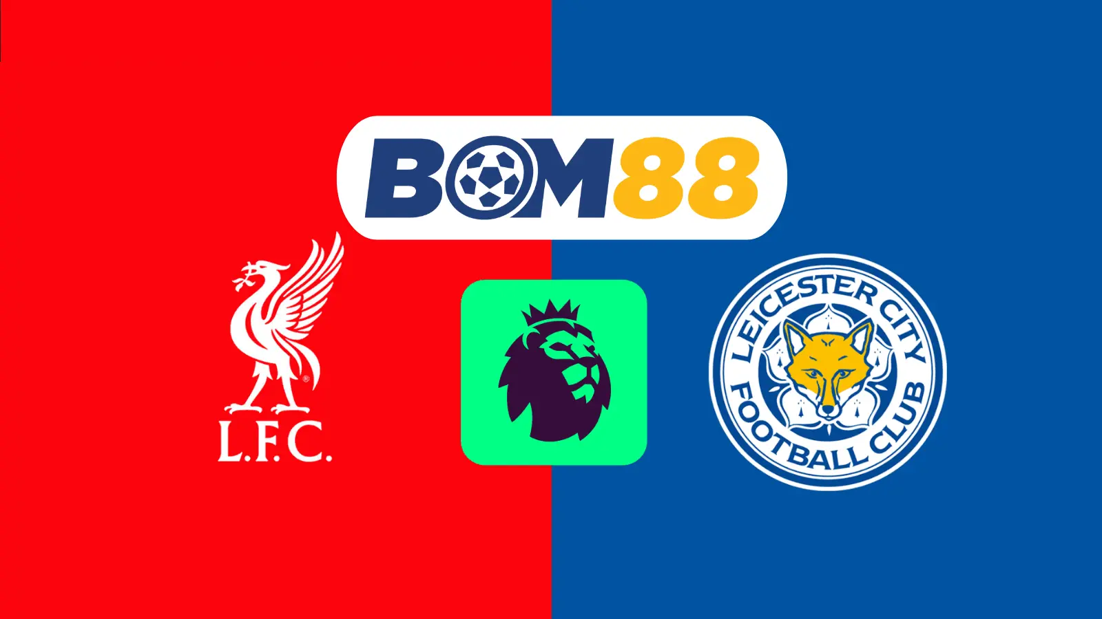 Soi kèo Liverpool vs Leicester City 03h00 ngày 27/12/2024 - Ngoại Hạng Anh GA88