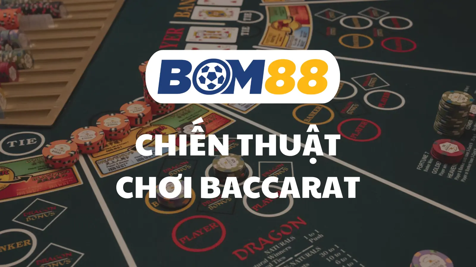 Chiến Thuật Chơi Baccarat: Tối Ưu Cơ Hội Thắng tại BOM88 BOM88